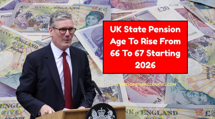 UK State Pension Age To Rise From 66 To 67 Starting 2026- Key Details For Those Born Between 1961 And 1977