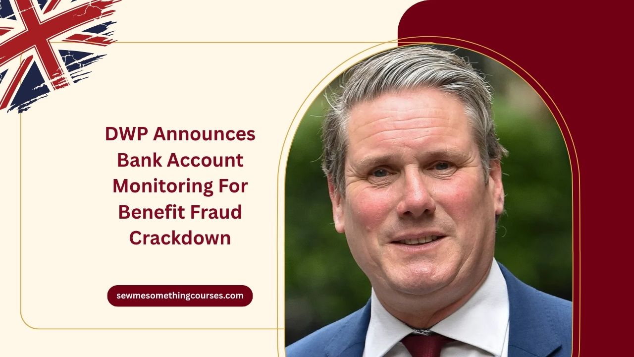 DWP Announces Bank Account Monitoring For Benefit Fraud Crackdown