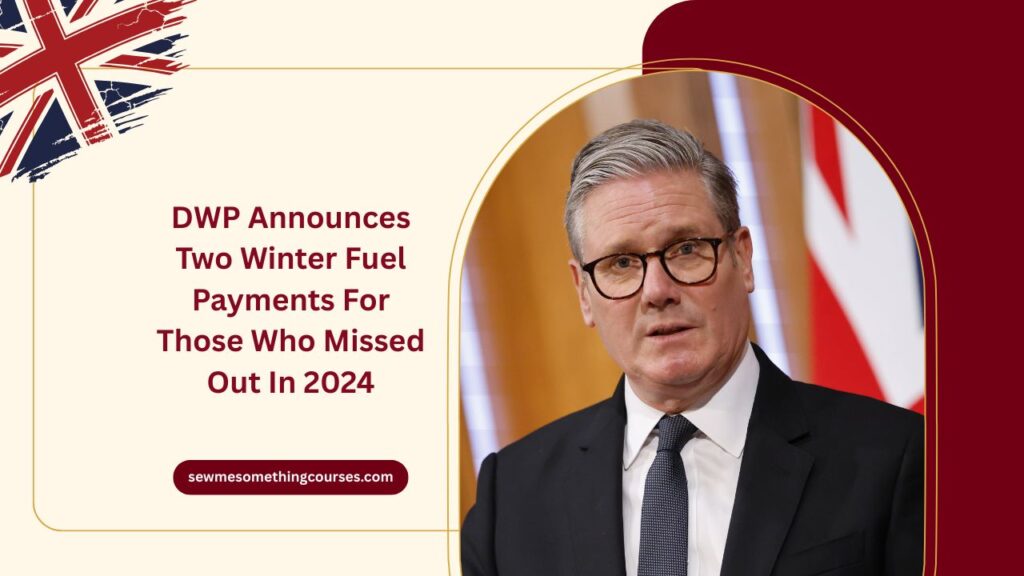 DWP Announces Two Winter Fuel Payments For Those Who Missed Out In 2024