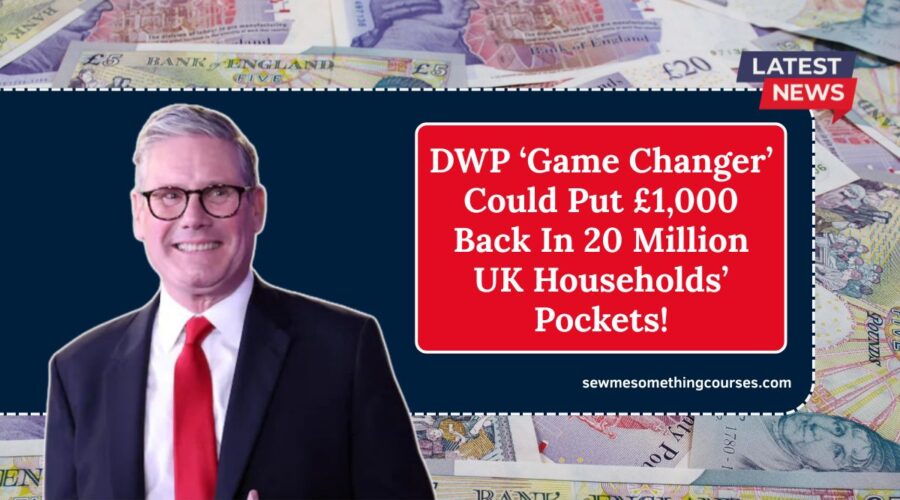DWP ‘Game Changer’ Could Put £1,000 Back In 20 Million UK Households’ Pockets!
