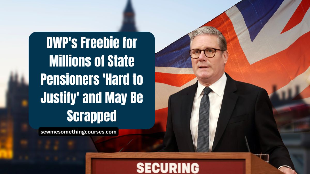 DWP's Freebie for Millions of State Pensioners 'Hard to Justify' and May Be Scrapped