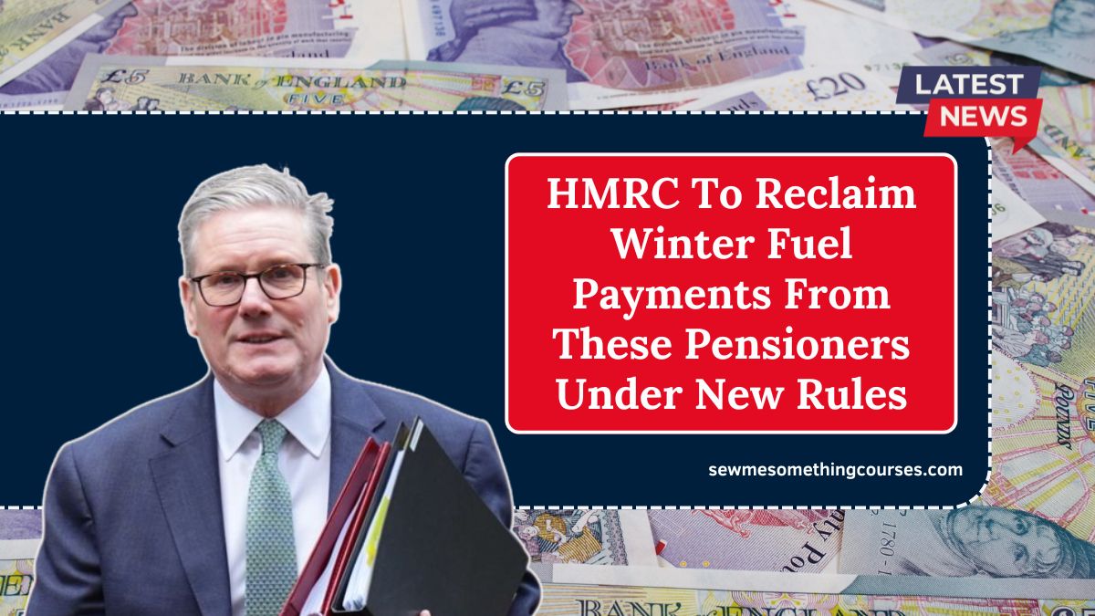 HMRC To Reclaim Winter Fuel Payments From These Pensioners Under New Rules