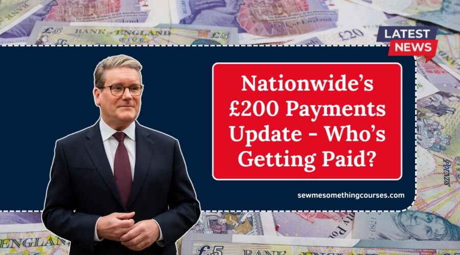 Nationwide’s £200 Payments Update - Who’s Getting Paid And When To Expect It